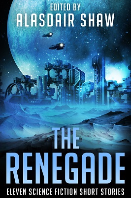 The Renegade - edited by Alasdair Shaw